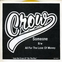 Crow (USA-2) : Someone - All for the Love of Money
